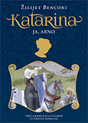 Katarina, 3. deo  – Ja, Arno